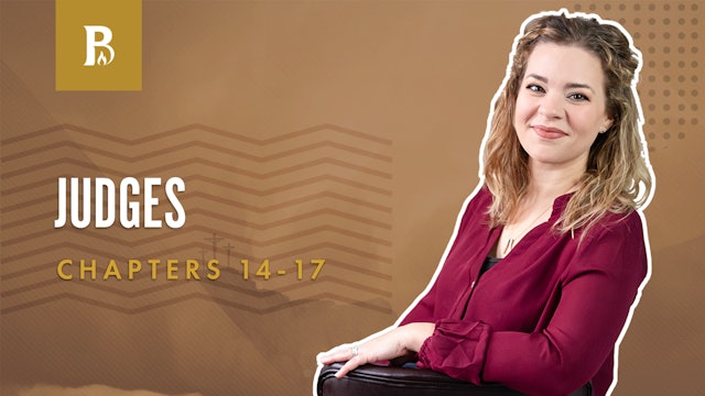 An Awful Mess; Judges 14-17