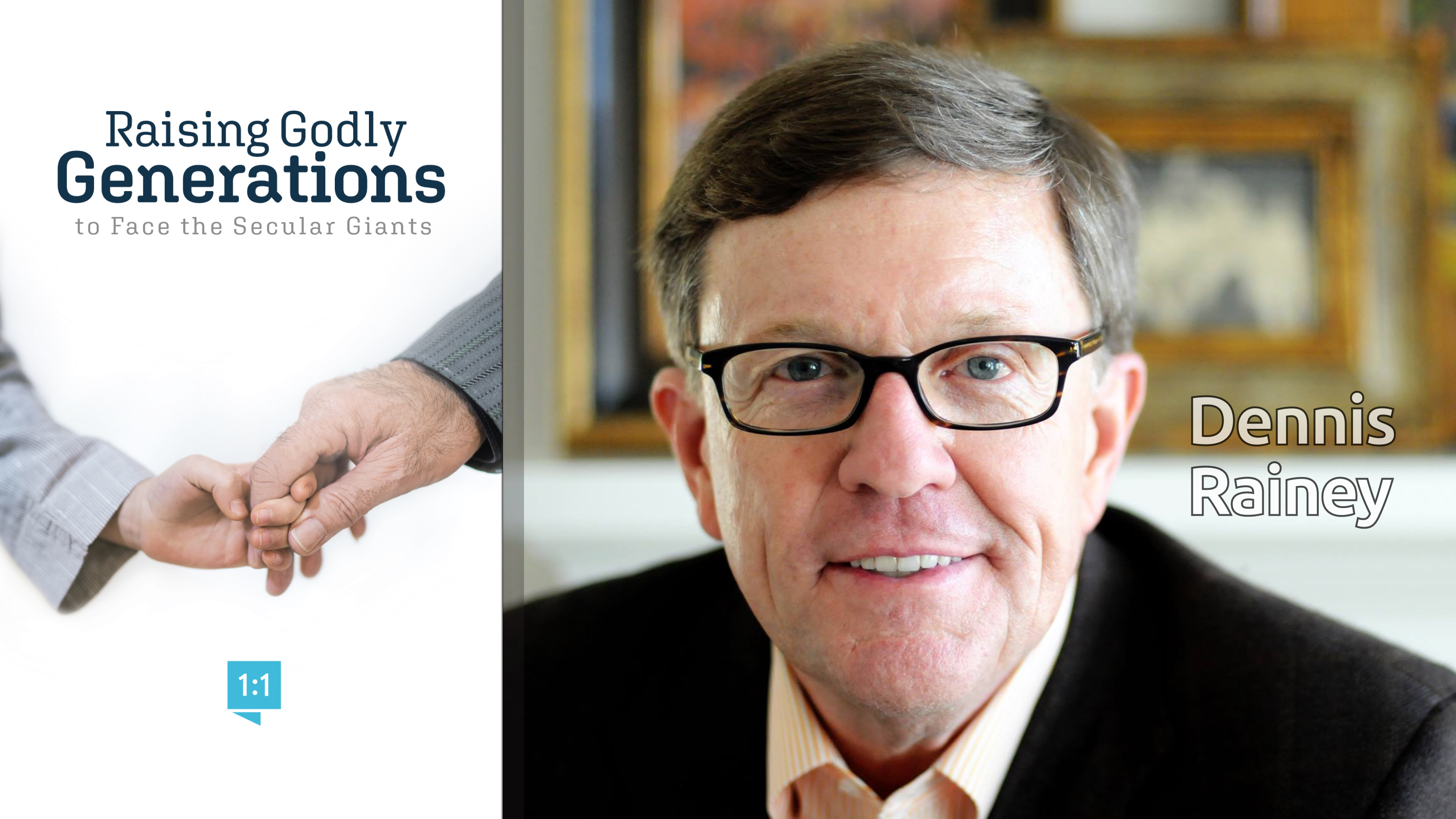 Dr. Dennis Rainey: 20 Lessons from 49 Years of Marriage and Ministry