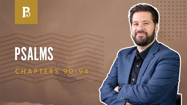 Psalm of Moses; Psalms 90-94