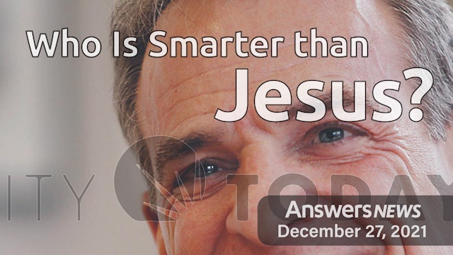 12/27 Who Is Smarter Than Jesus?