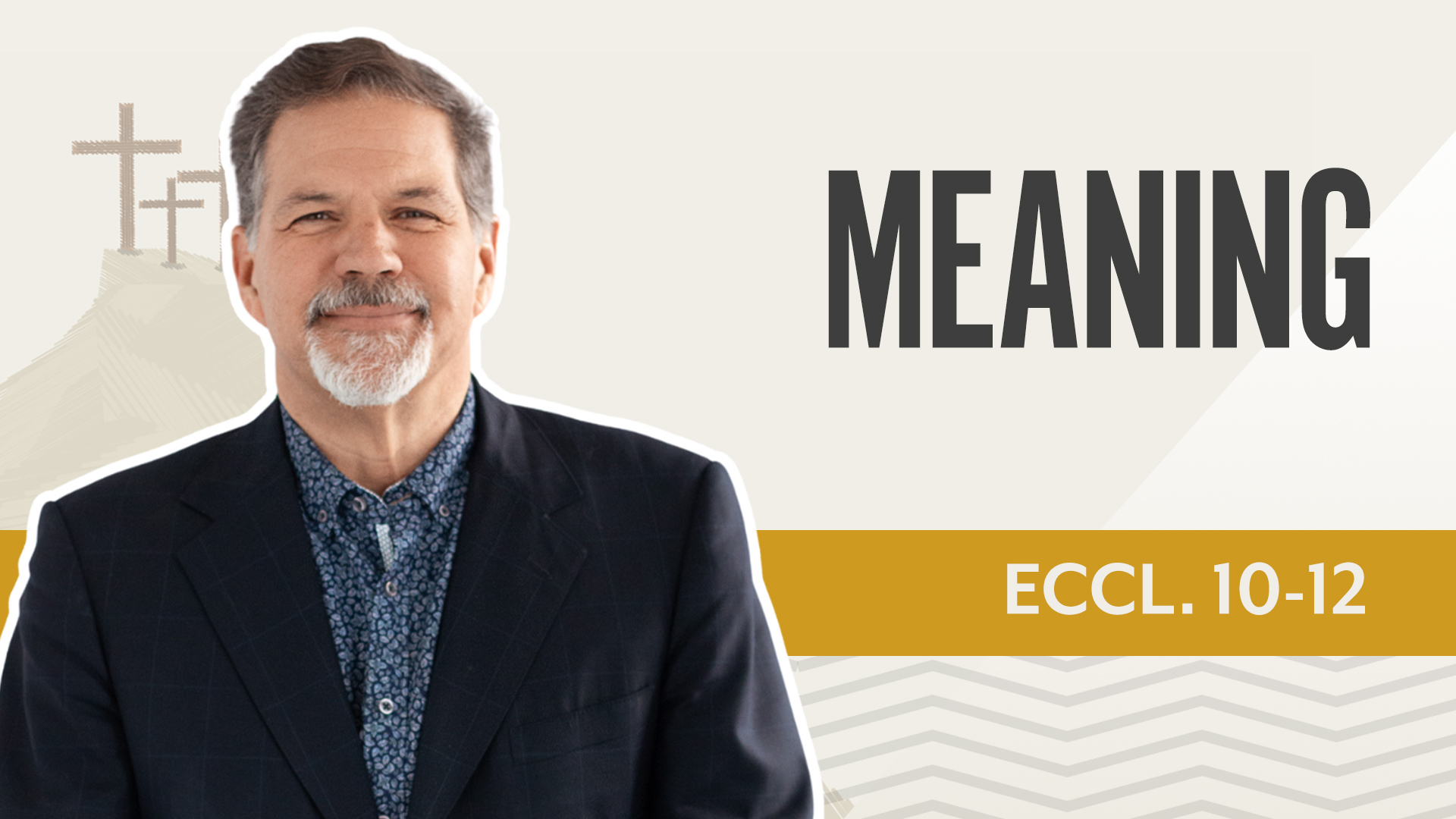 Meaning; Ecclesiates 10-12