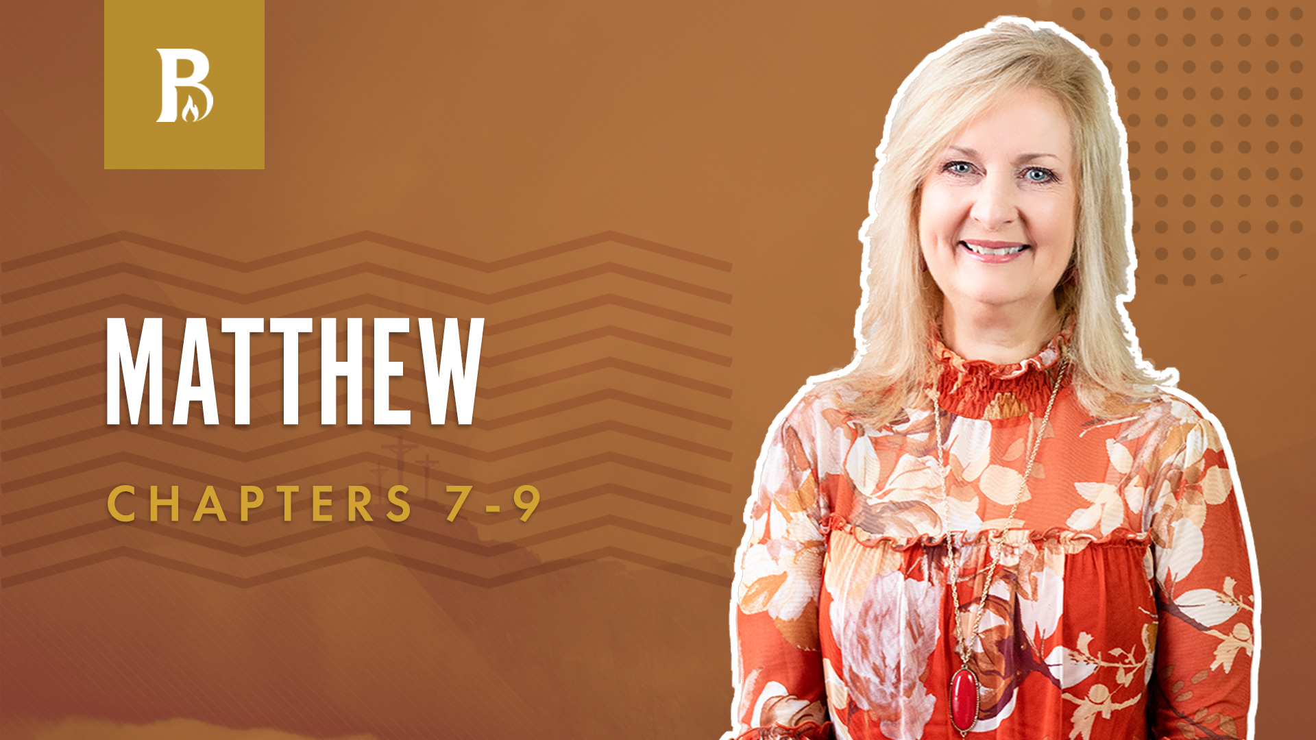 Three Teachings; Matthew 7-9