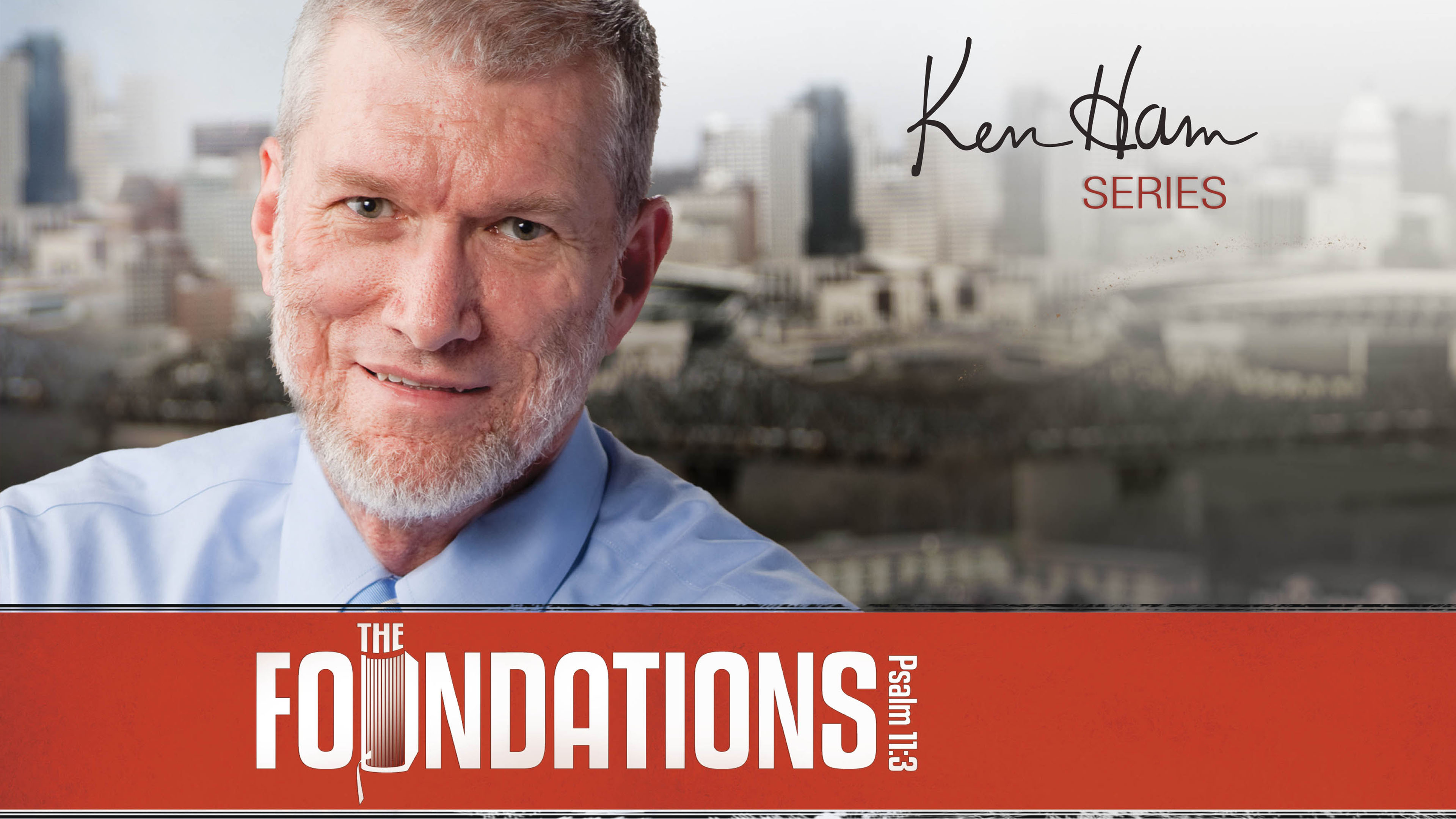 The Foundations Psalm 11:3 6 DVD offers Series Ken Ham Answers In Genesis Religious