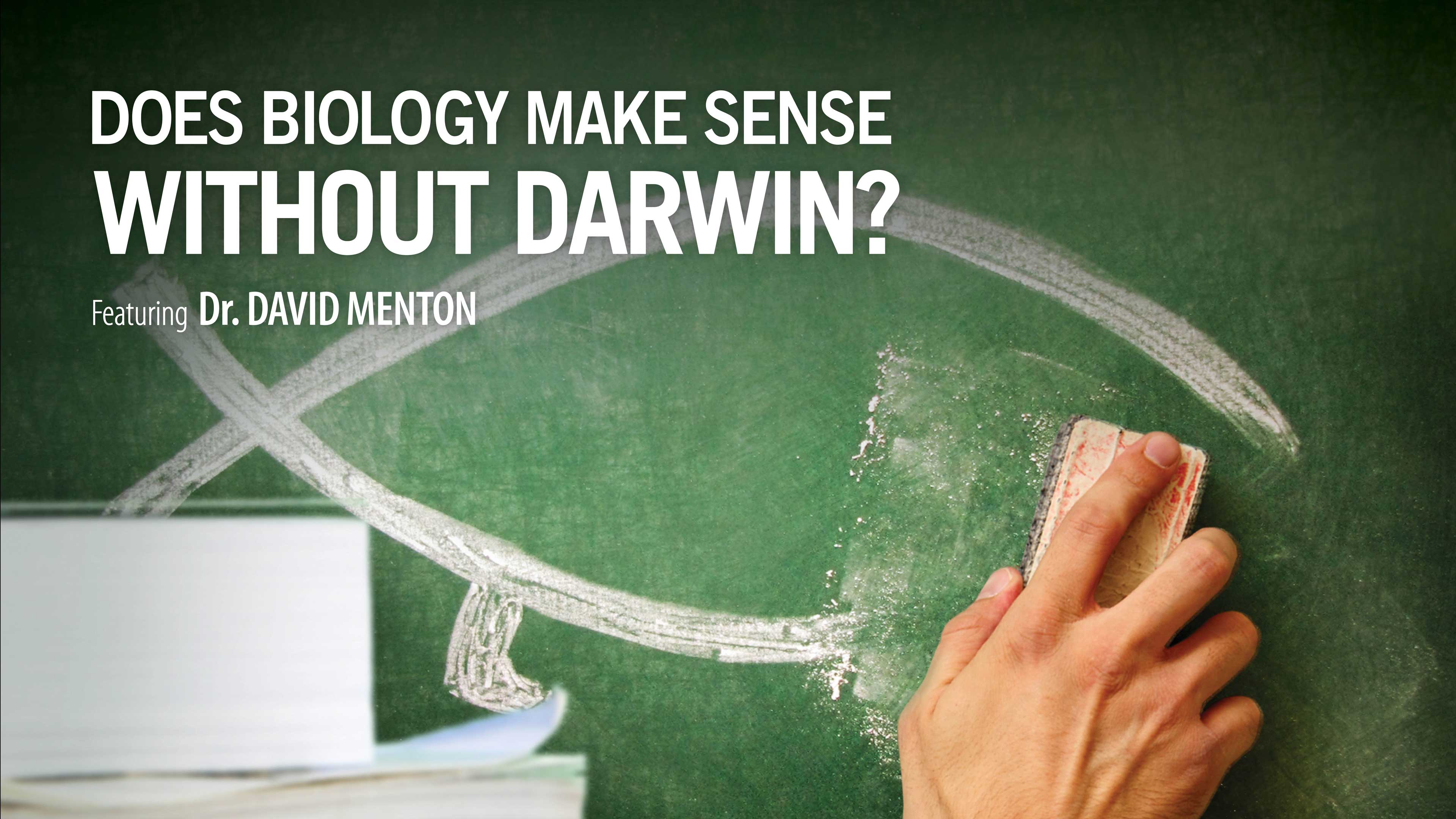 Does Biology Make Sense Without Darwin? - Dr. David Menton