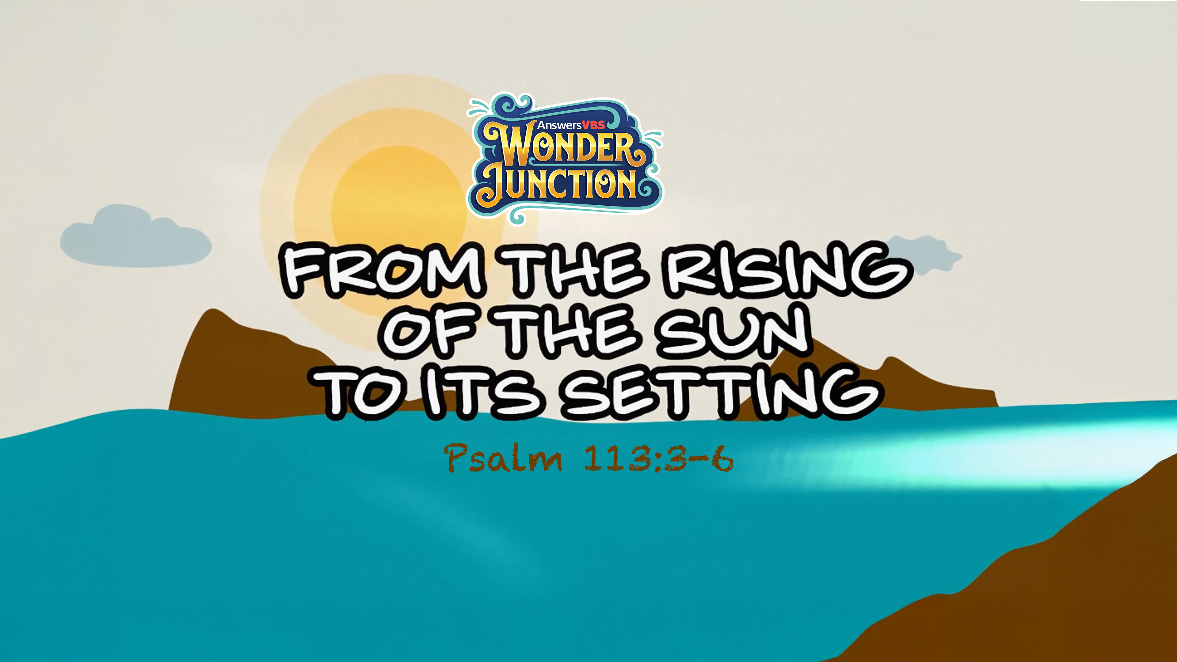 From the Rising of the Sun - Psalm 113:3 (Memory Verse Lyrics)