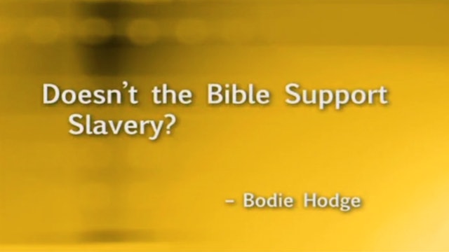 Doesn’t the Bible Support Slavery?