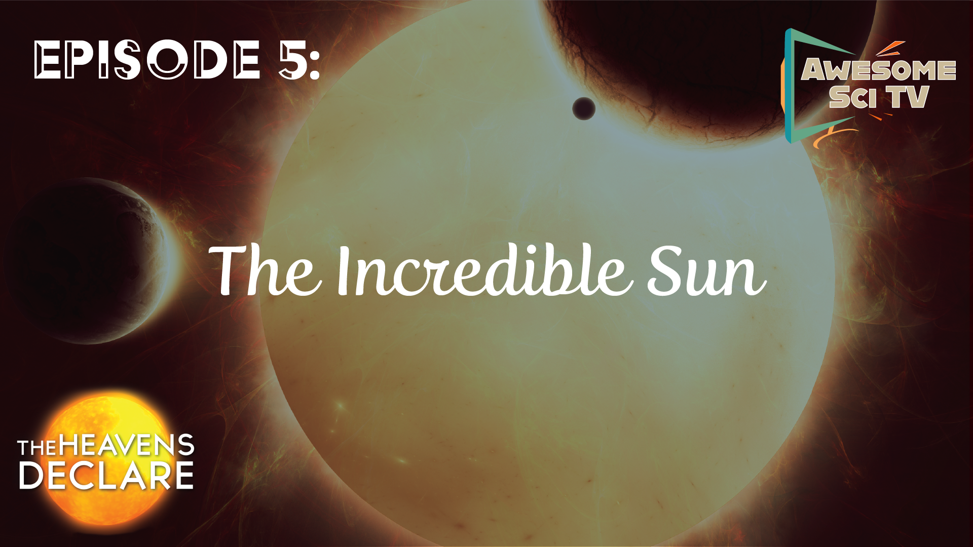 S1E5 The Incredible Sun