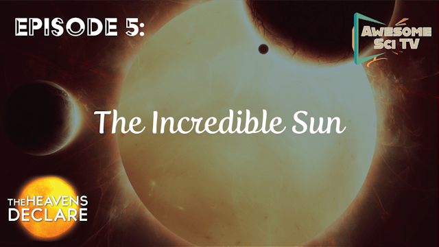S1E5 The Incredible Sun
