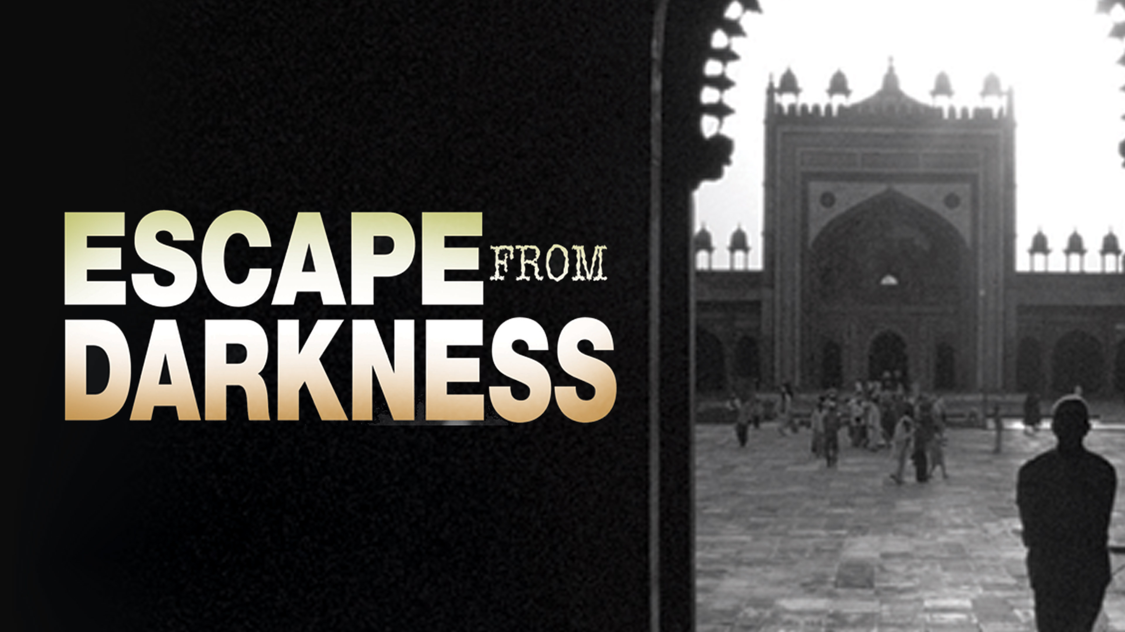 Escape from Darkness