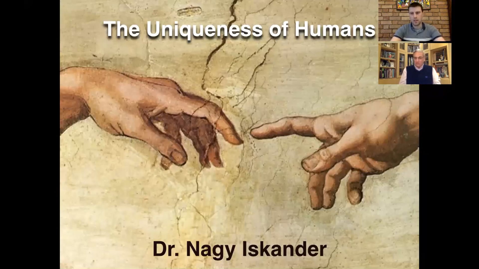 The Uniqueness of Humans - part 1 (with Dr. Nagy Iskander)