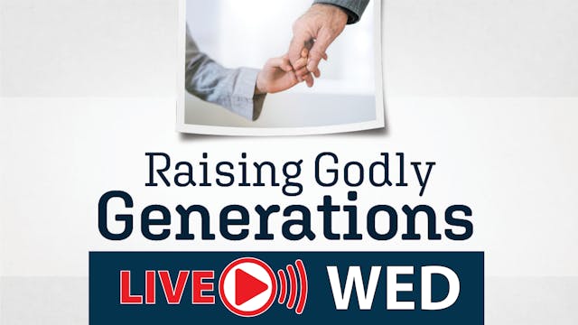 DAY 2 - Raising Godly Generations