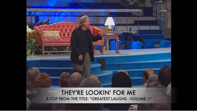 They're Lookin' For Me