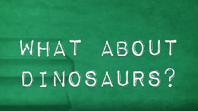What About Dinosaurs?