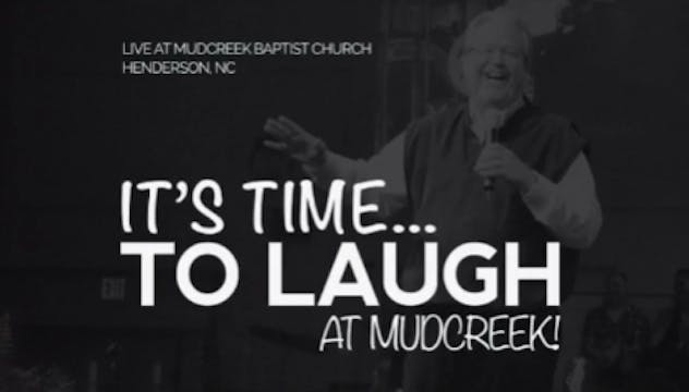 It’s Time To Laugh at Mud Creek