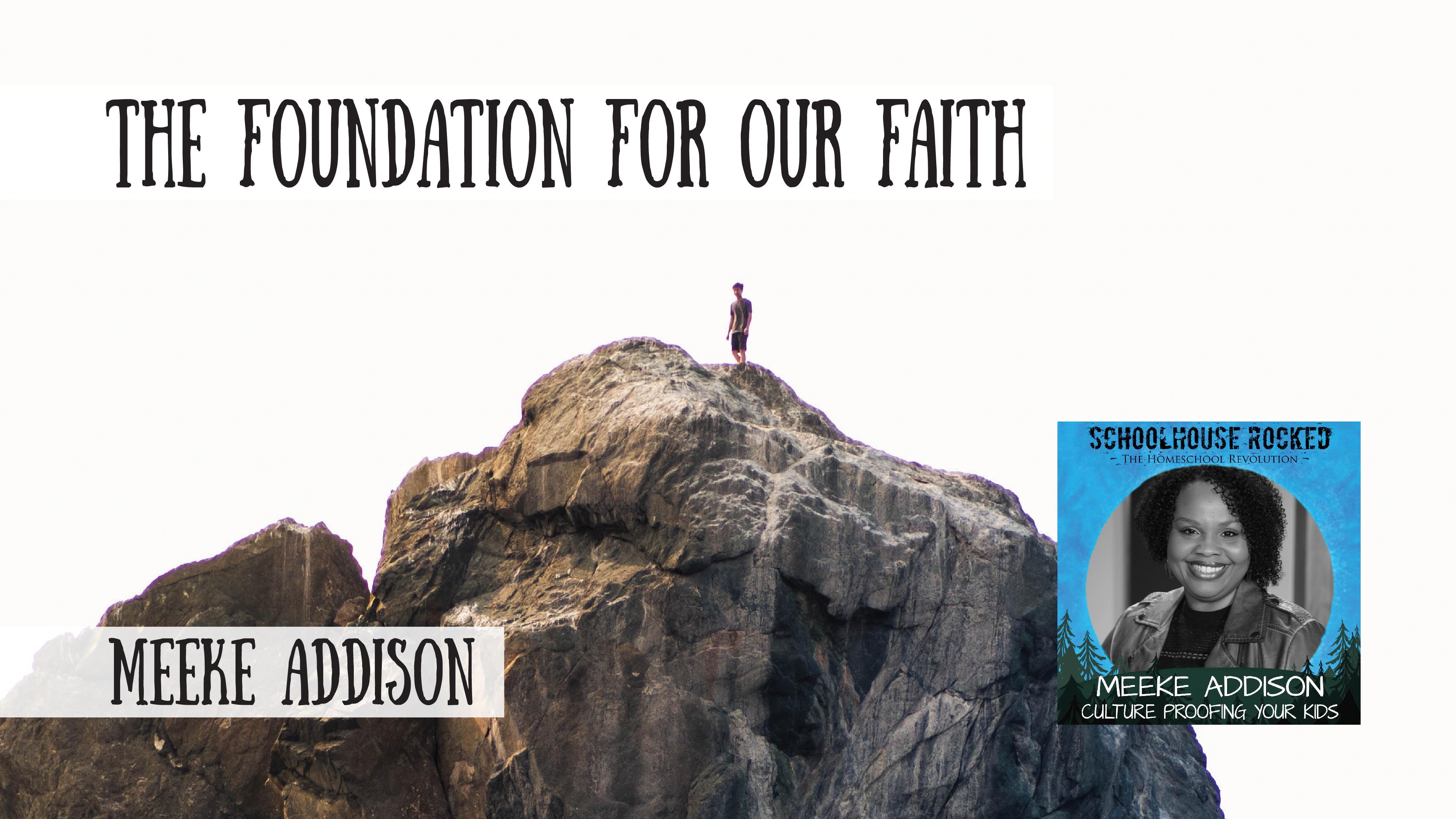 The Foundation for our Faith
