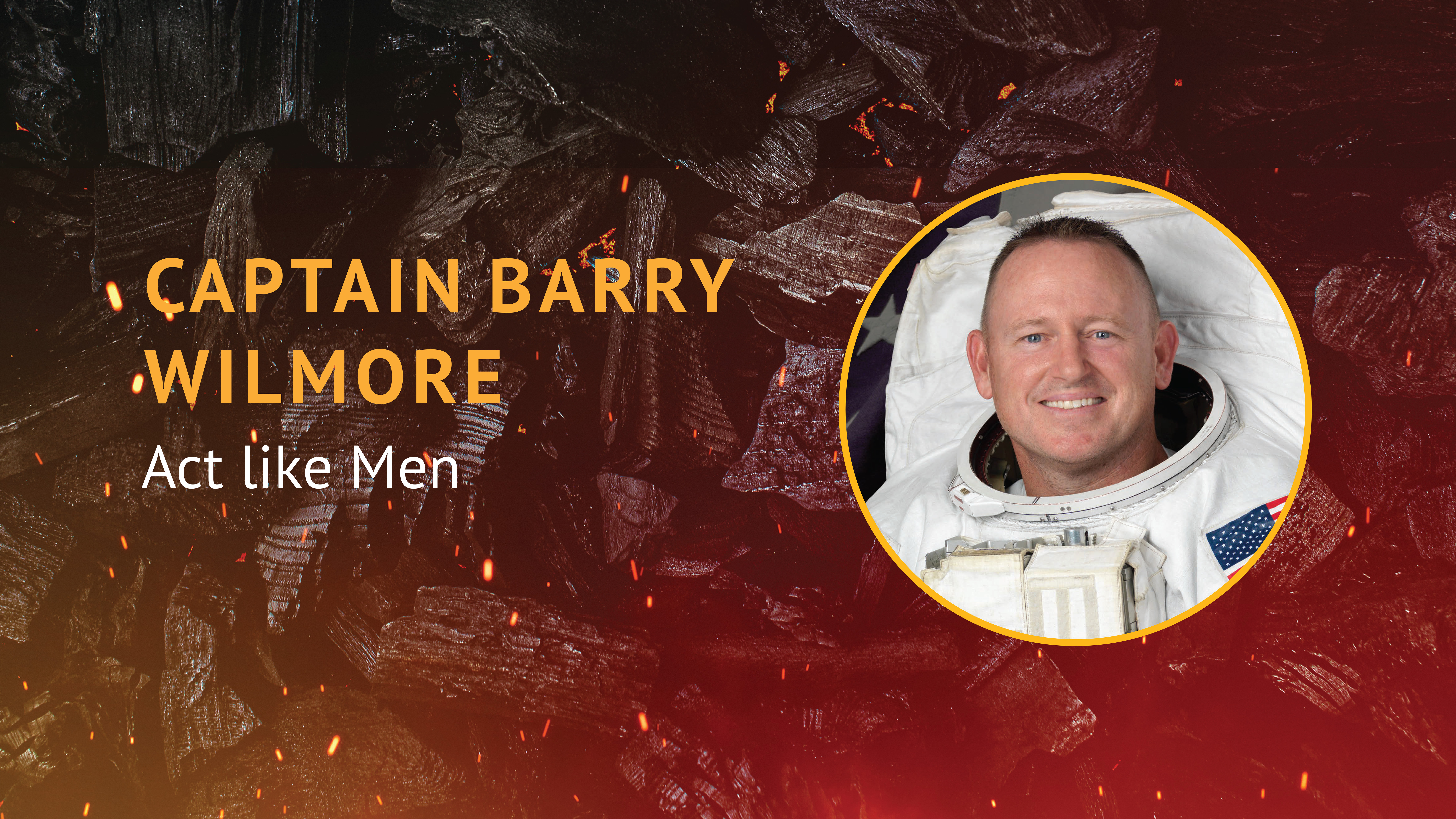 Barry Wilmore: Act Like Men