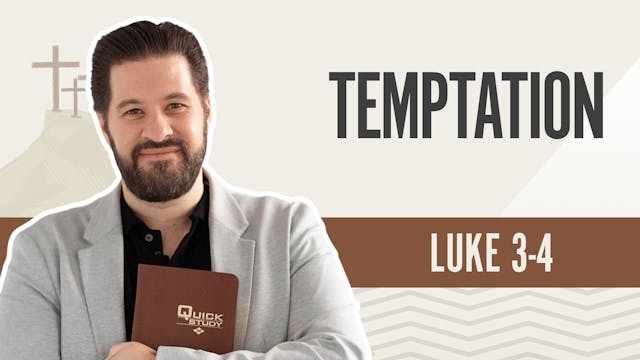 Temptation; Luke 3-4