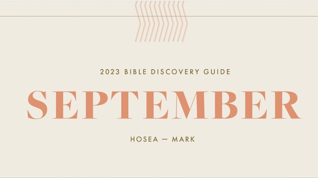 September 2023 Bible Discovery Guide: Hosea - Mark