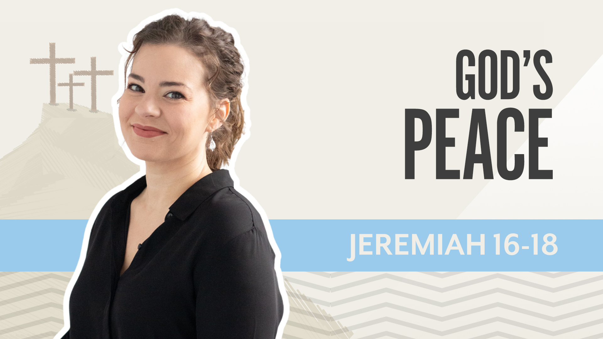 God's Peace; Jeremiah 16-18
