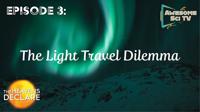 S1E3 The Light Travel Dilemma