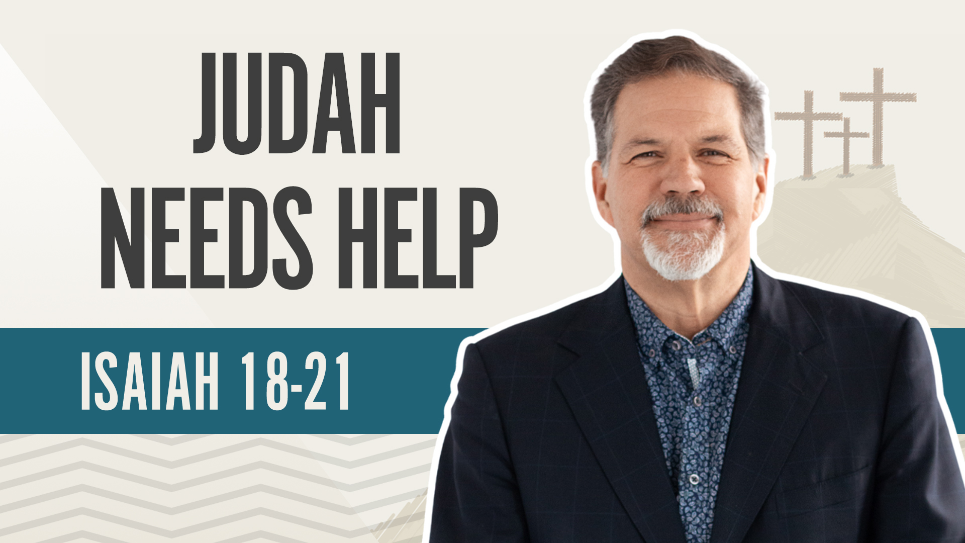Judah Needs Helpo; Isaiah 18-21