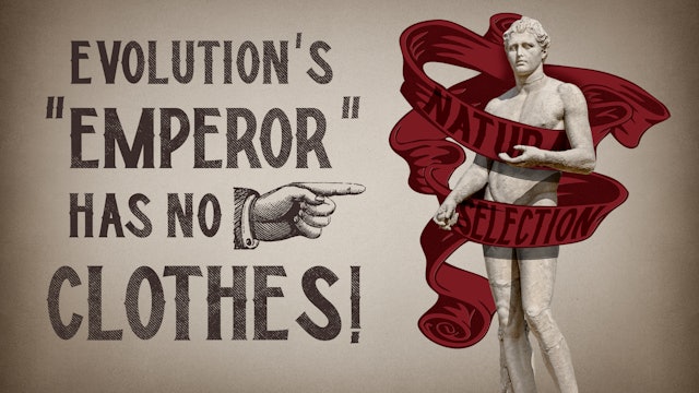 Evolution's "Emperor" Has No Clothes!
