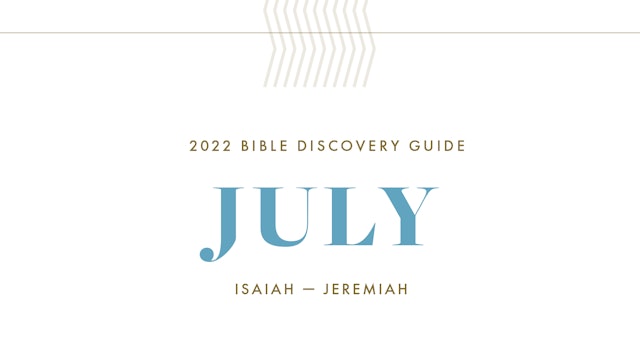 July, 2022 Bible Discovery Guide: Isaiah - Jeremiah