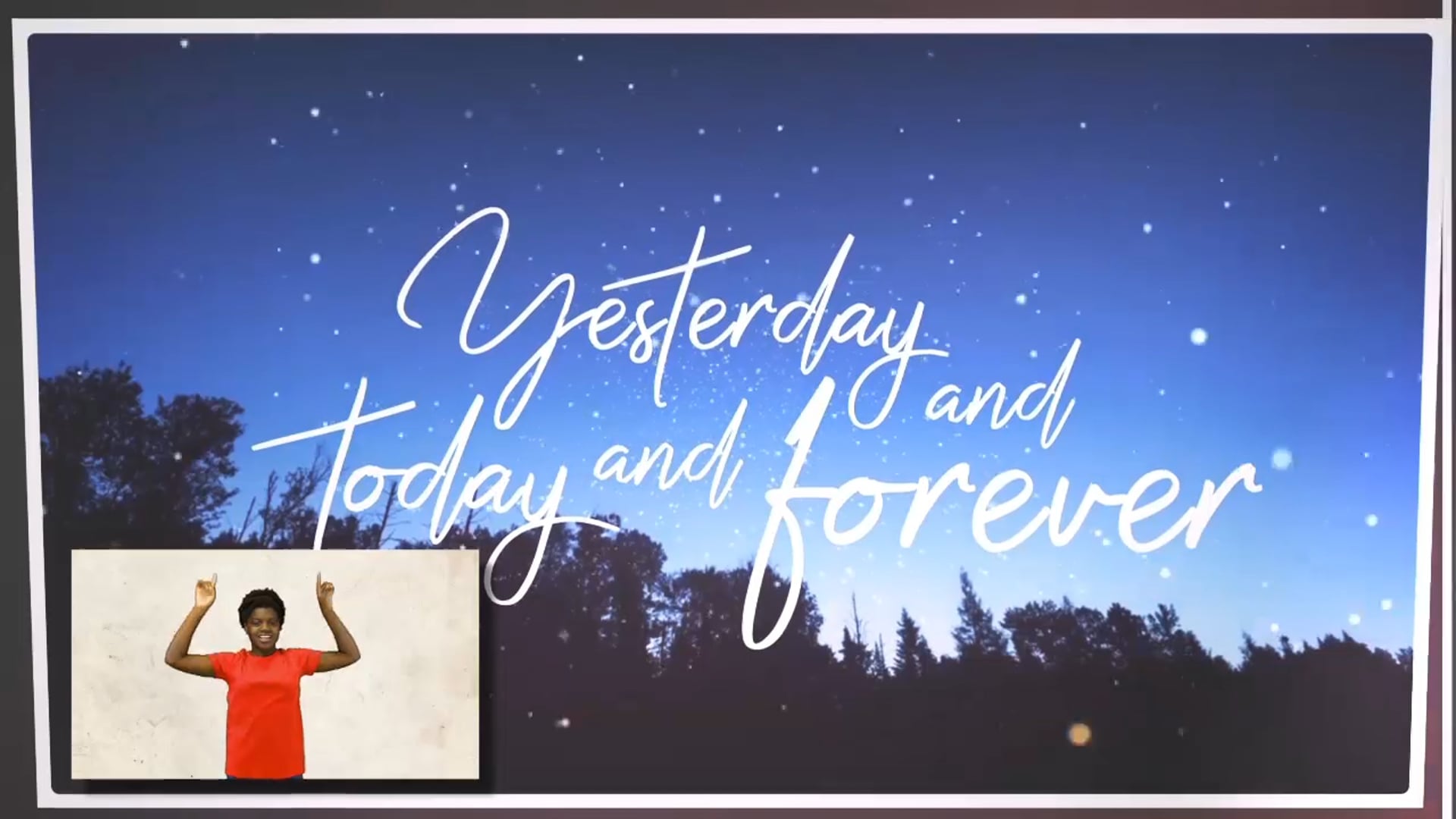 Yesterday, Today, and Forever (Hebrews 13:8) Picture