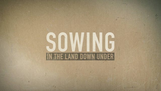 Sowing In the Land Down Under