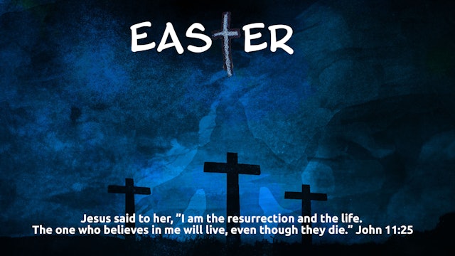 Easter and the Resurrection