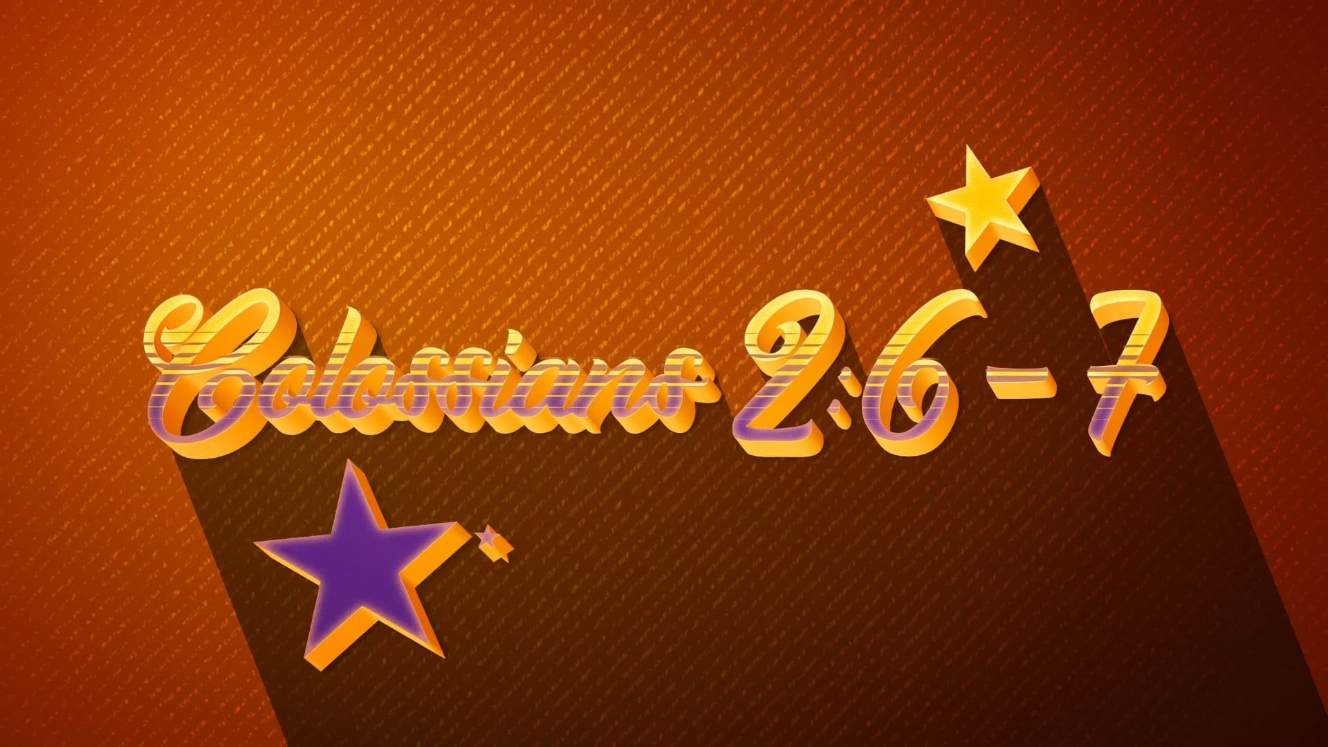 Walk In Him (Colossians 2:6-7)