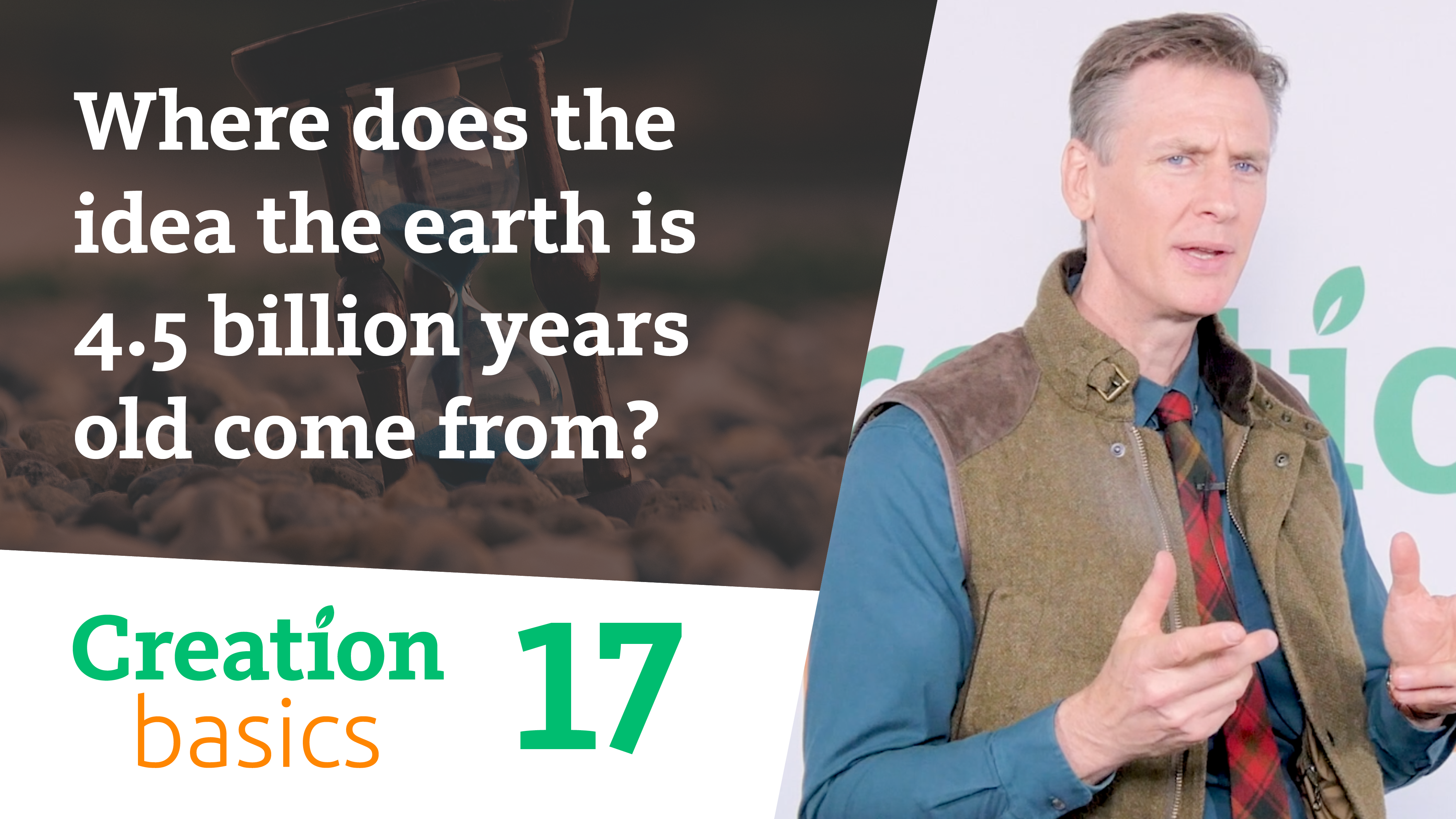 S1E17 Where does the idea the earth is 4.5 billion years old come from?