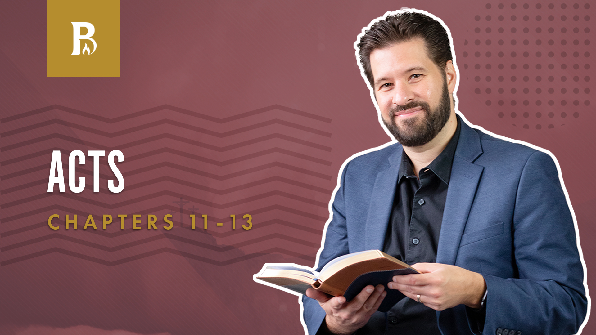 The Kingdom of God; Acts11-13