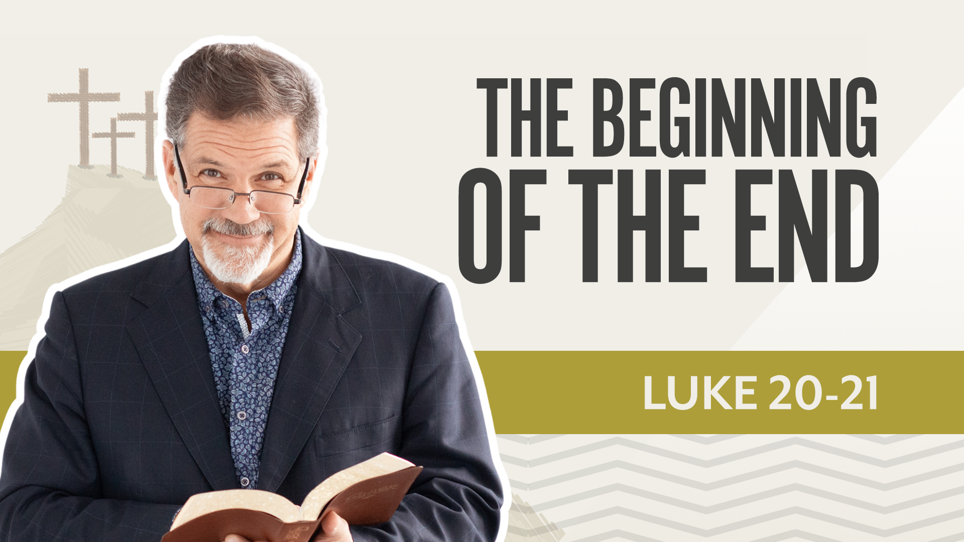 The Beginning of the End; Luke  20-21