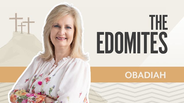 The Edomites; Obadiah 