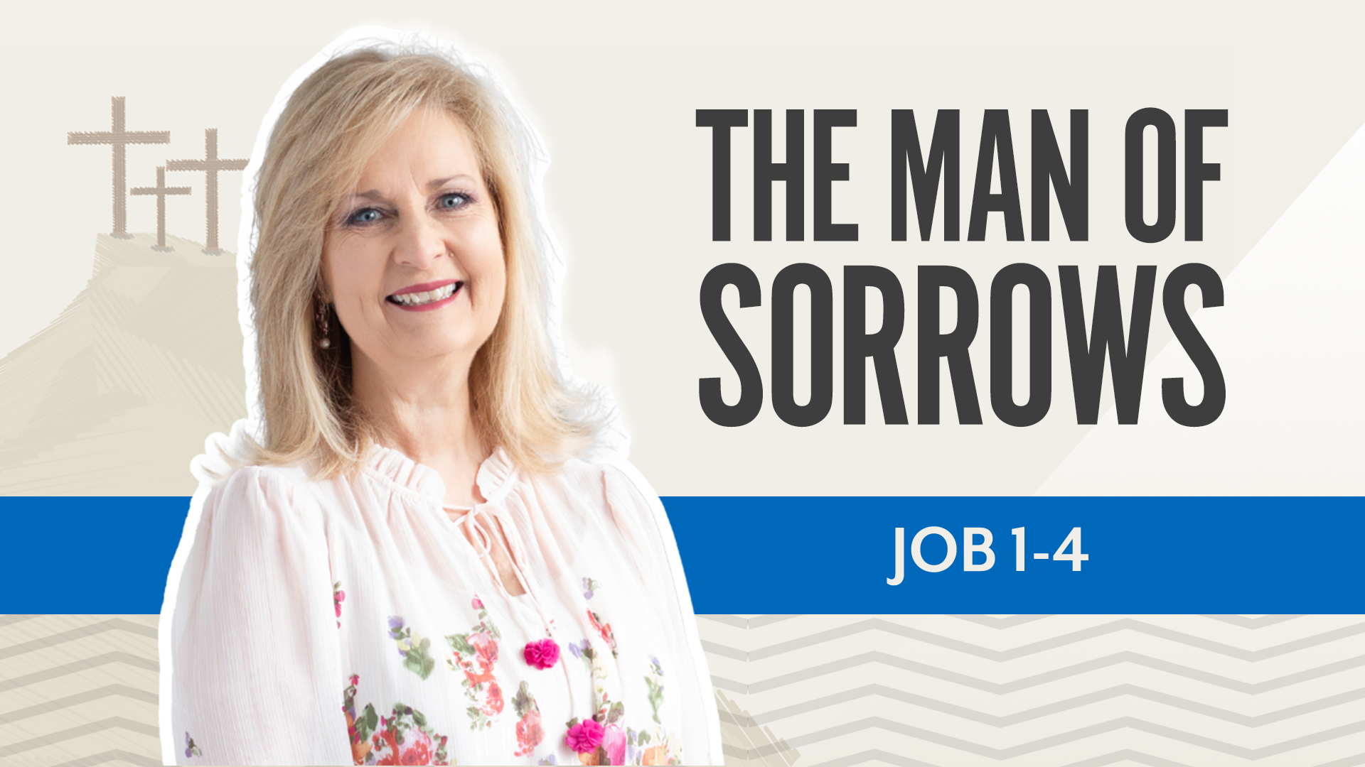 The Man of Sorrow; Job 1-4