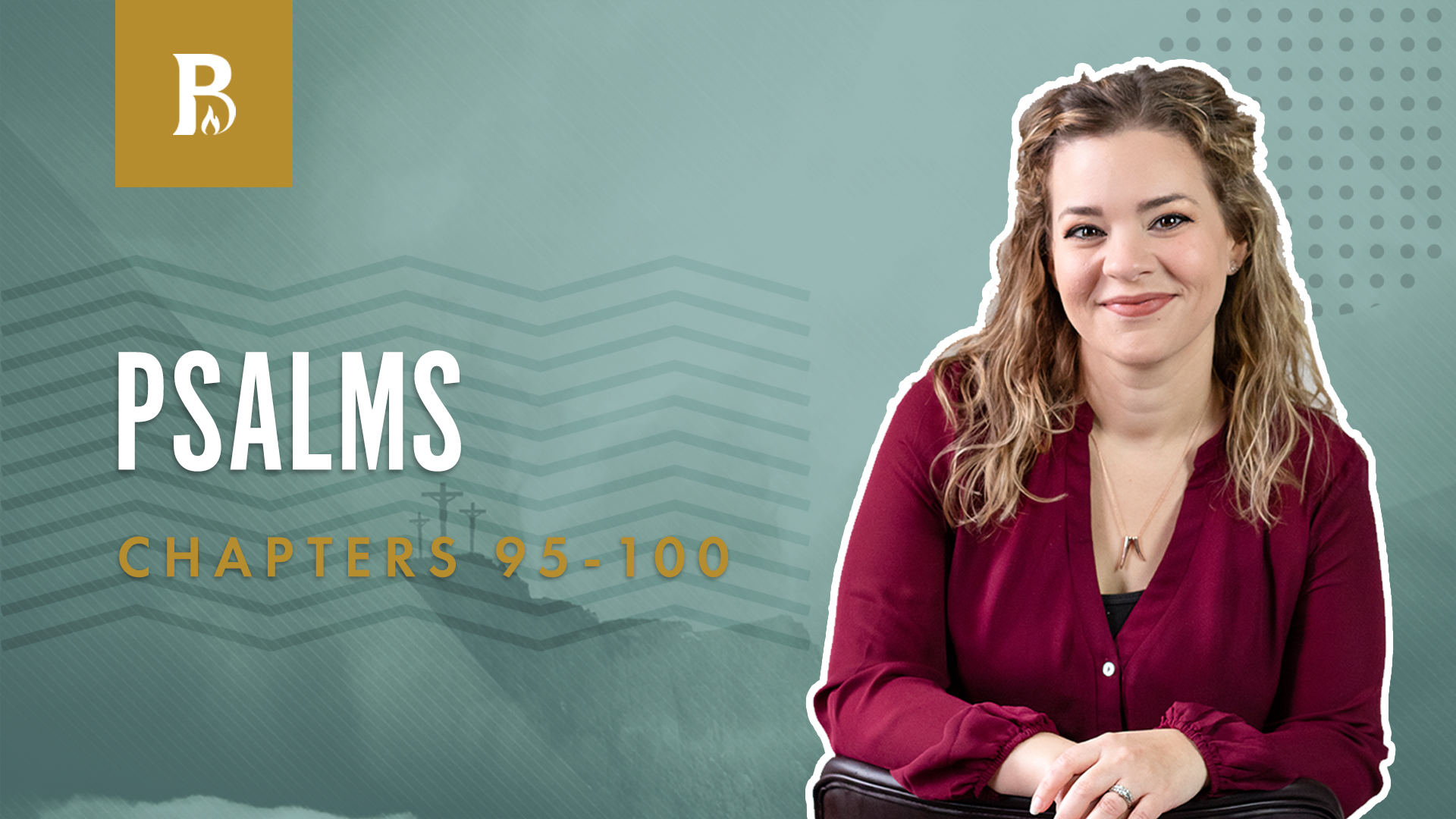 Holiness & Perfection; Psalms 95-100