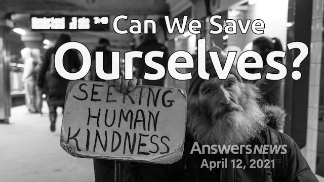4/12 Can We Save Ourselves?