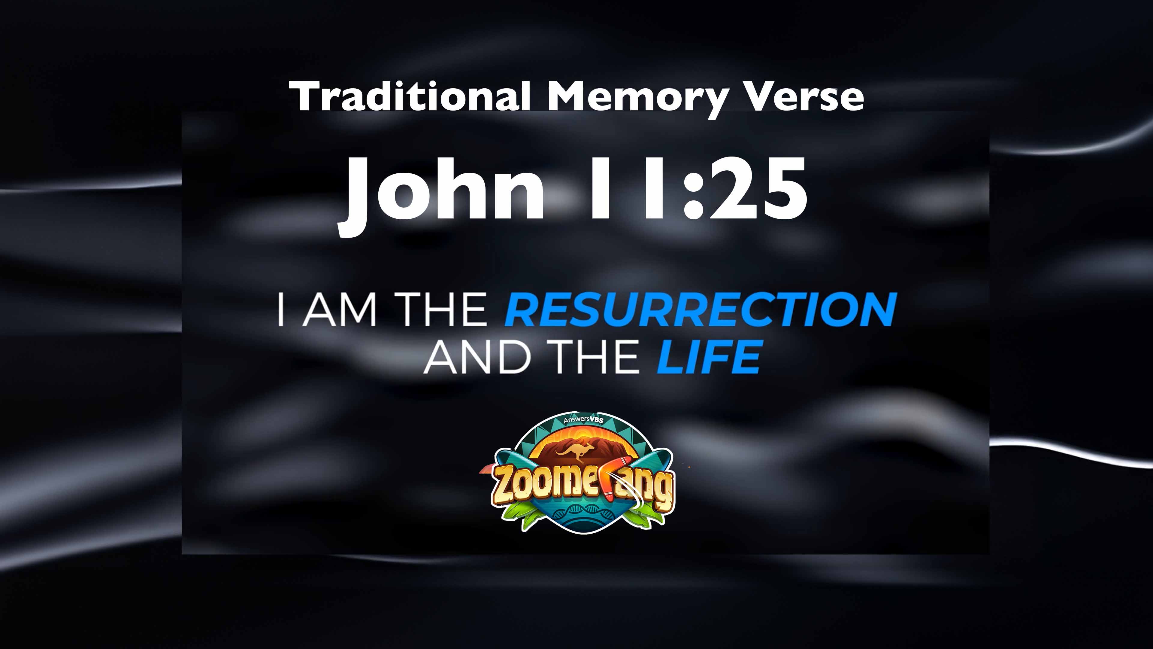 John 11:25 Scripture (Traditional Memory Verse)