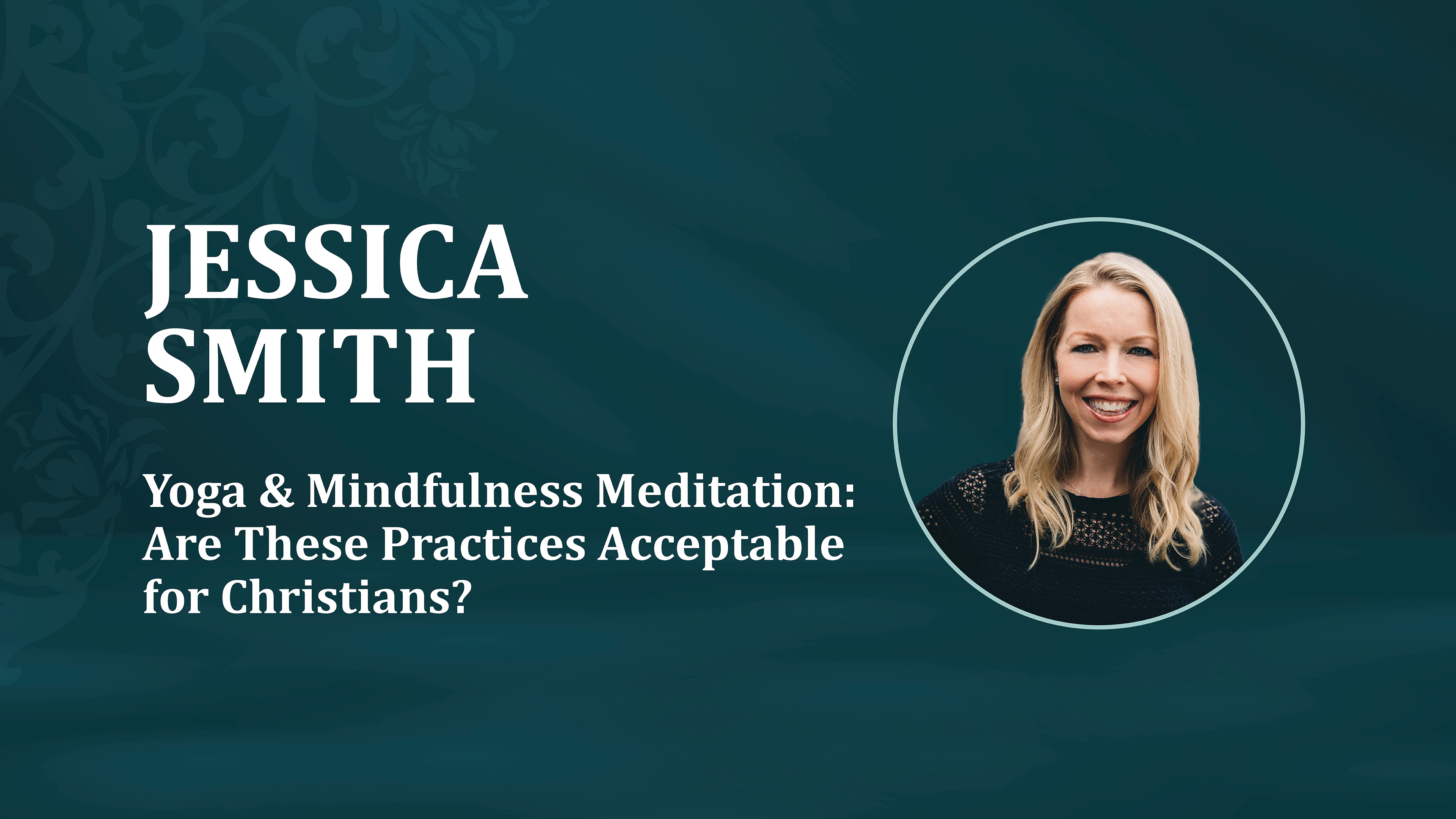 Jessica Smith: Yoga and Mindfulness Meditation