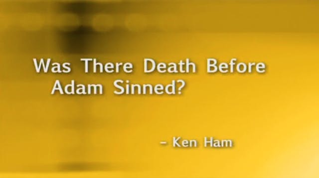 Was There Death Before Adam Sinned?