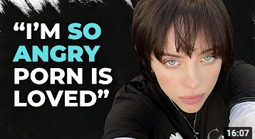 Billie Eilish Slams Porn Use... But It's Not Enough