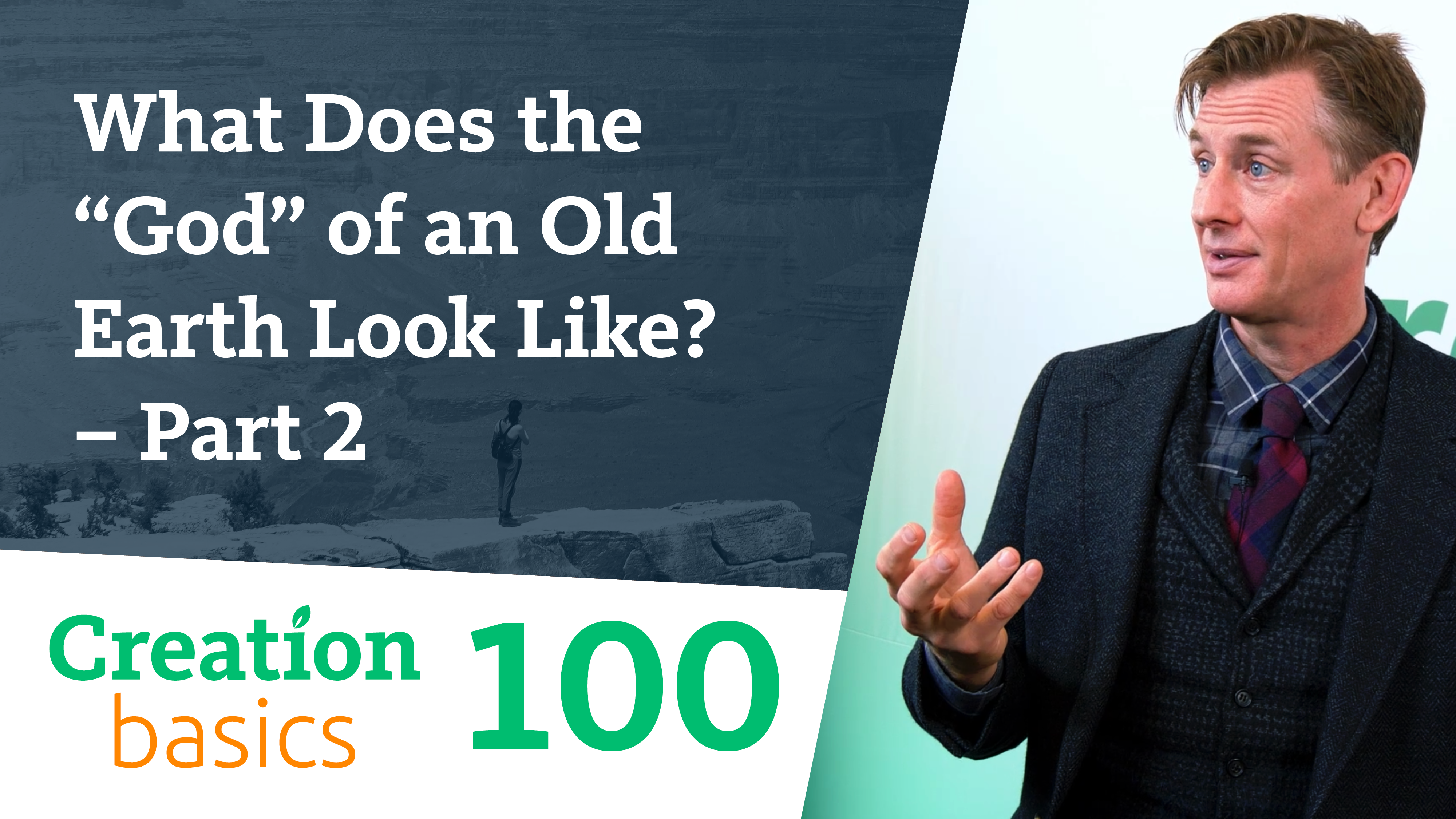 S1E100 What does the god‚ of an old Earth look like?  Part 2