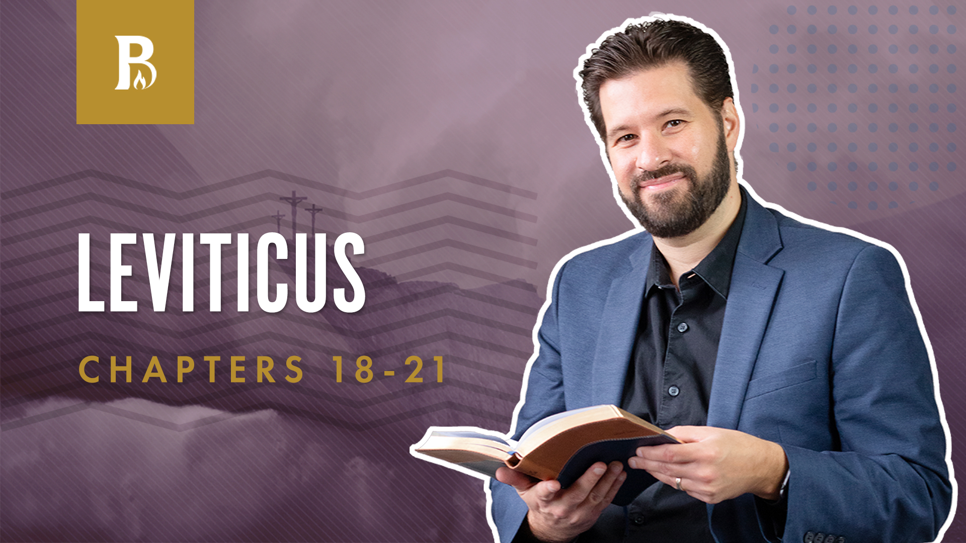 Of Good Conduct; Leviticus 18-21