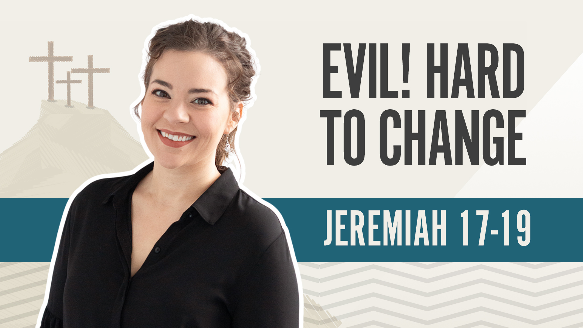 Evil! Hard To Change; Jeremiah17-19