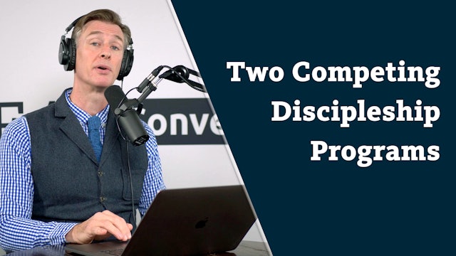 Two Competing Discipleship Programs