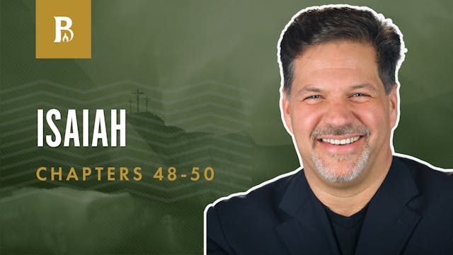 The Servant; our Hope; Isaiah 48-50