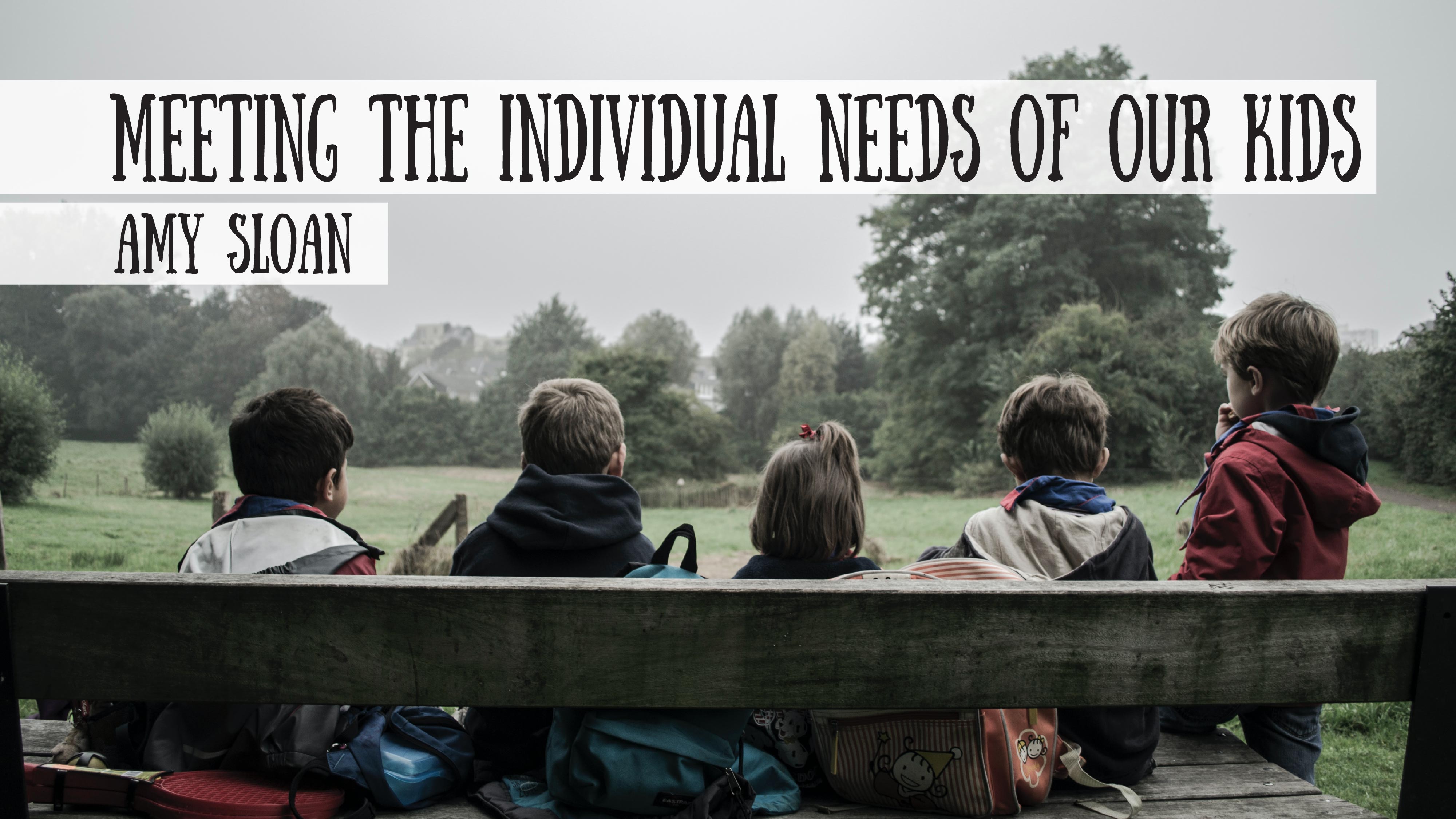 Meeting the Individual Spiritual Needs of our Children
