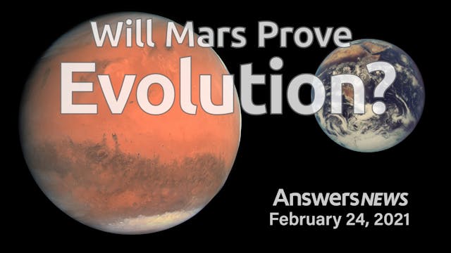2/24 Will Mars Prove Evolution?