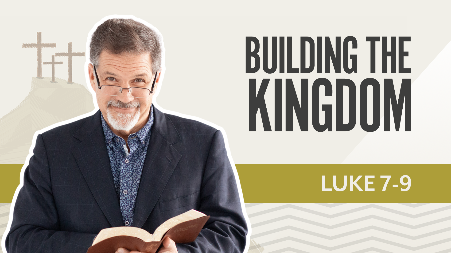 Building the Kingdom; Luke  7-9